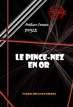 Télécharger le livre :  Le pince-nez en or [édition intégrale illustrée, revue et mise à jour]