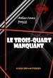 Télécharger le livre :  Le trois-quarts manquant [édition intégrale illustrée, revue et mise à jour]