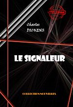 Télécharger le livre :  Le signaleur [édition intégrale revue et mise à jour]