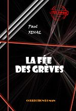 Télécharger le livre :  La fée des grèves [édition intégrale revue et mise à jour]