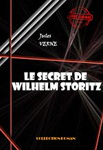Télécharger le livre :  Le secret de Wilhelm Storitz [édition intégrale revue et mise à jour]