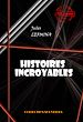 Télécharger le livre :  Histoires incroyables [édition intégrale revue et mise à jour]