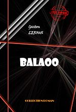 Télécharger le livre :  Balaoo [édition intégrale revue et mise à jour]