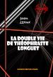 Télécharger le livre :  La double vie de Théophraste Longuet [édition intégrale revue et mise à jour]