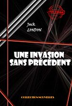 Télécharger le livre :  Une invasion sans précédent [édition intégrale revue et mise à jour]