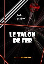 Télécharger le livre :  Le talon de fer [édition intégrale revue et mise à jour]