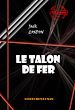 Télécharger le livre :  Le talon de fer [édition intégrale revue et mise à jour]