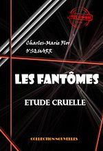 Télécharger le livre :  Les fantômes : étude cruelle [édition intégrale revue et mise à jour]