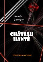 Télécharger le livre :  Château hanté [édition intégrale revue et mise à jour]