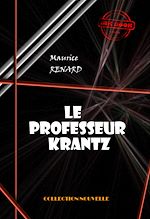Télécharger le livre :  Le professeur Krantz [édition intégrale revue et mise à jour]