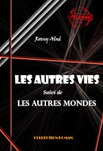 Télécharger le livre :  Les autres vies (suivi de Les autres mondes?) [édition intégrale revue et mise à jour]