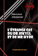Télécharger le livre :  L'étrange cas du Docteur Jekyll et Mister Hyde [édition intégrale revue et mise à jour]
