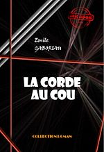 Télécharger le livre :  La corde au cou [édition intégrale revue et mise à jour]