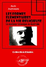 Télécharger le livre :  Les formes élémentaires de la vie religieuse - Le système totémique en Australie [édition intégrale revue et mise à jour]