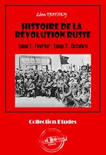 Télécharger le livre :  Histoire de la Révolution russe tome 1 : Février ; tome 2 : Octobre? [édition intégrale revue et mise à jour]
