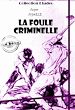 Télécharger le livre :  La foule criminelle - essai de psychologie criminelle [édition intégrale revue et mise à jour]