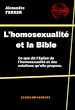 Télécharger le livre :  L'homosexualité et la Bible - Ce que dit l'Eglise de l'homosexualité et des solutions qu'elle propose [édition intégrale revue et mise à jour]