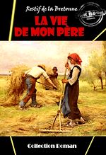 Télécharger le livre :  La Vie de mon père [édition intégrale revue et mise à jour]