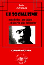 Télécharger le livre :  Le socialisme : sa définition - ses débuts - la doctrine Saint-Simonienne [édition intégrale revue et mise à jour]
