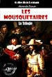 Télécharger le livre :  Les Mousquetaires, la trilogie : Les trois Mousquetaires - Vingt ans après - Le Vicomte de Bragelonne [édition intégrale revue et mise à jour]