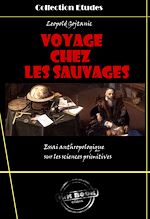 Télécharger le livre :  Voyage chez les sauvages - essai anthropologique sur les sciences primitives [édition intégrale revue et mise à jour]