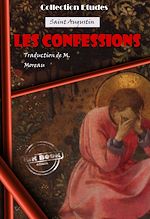 Download this eBook Les confessions de Saint Augustin, évêque D'Hippone (13 livres) [édition intégrale revue et mise à jour]