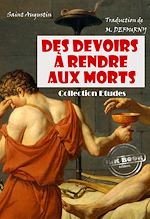 Download this eBook Des devoirs à rendre aux morts [édition intégrale revue et mise à jour]