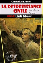 Télécharger le livre :  La désobéissance civile (suivie de Liberté de penser par Voltaire) [édition intégrale revue et mise à jour]