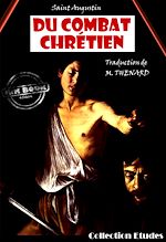 Download this eBook Du combat chrétien [édition intégrale revue et mise à jour]