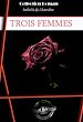 Télécharger le livre :  Trois Femmes [édition intégrale revue et mise à jour]