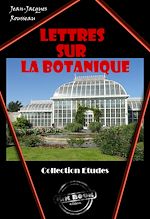 Télécharger le livre :  Lettres sur la botanique [édition intégrale revue et mise à jour]