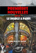 Télécharger le livre :  Premières nouvelles (suivi de Le Diable à Paris) [édition intégrale revue et mise à jour]