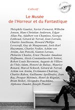 Télécharger le livre :  Le Musée de l'Horreur et du Fantastique : 51 histoires courtes publiées dans leurs versions intégrales. [Nouv. éd. revue et mise à jour].