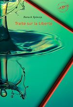 Télécharger le livre :  Traité sur la Liberté, suivi de la Lettre de Lambert de Velthuysen à Jacob Osten (Utrecht, le 24 janvier 1671). [Nouv. éd. revue et mise à jour].