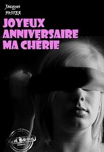 Télécharger le livre :  Joyeux anniversaire ma chérie [Histoire vraie et non censurée]