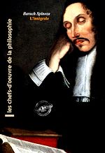 Télécharger le livre :  Spinoza : l'Intégrale, texte annoté et annexes enrichies [Nouv. éd. entièrement revue et corrigée].