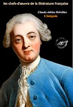 Télécharger le livre :  Helvetius : l'Intégrale, texte annoté et annexes enrichies [Nouv. éd. entièrement revue et corrigée].