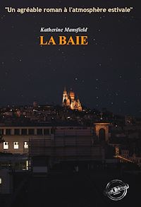 Téléchargez le livre :  La Baie [édition intégrale revue et mise à jour]