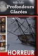 Télécharger le livre :  Profondeurs Glacées – d'après la véritable histoire de l'expédition "Franklin". [Nouv. éd. revue et mise à jour].