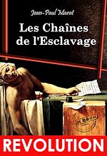 Télécharger le livre :  Les Chaînes  de l'Esclavage : Essai révolutionnaire, d'après l'édition originale dite de l'An 1 – Texte complet et annoté, avec préface et annexes [Nouv. éd. entièrement revue et corrigée].