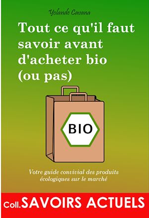 Téléchargez le livre :  Tout ce qu'il faut savoir avant d'acheter bio (ou pas)
