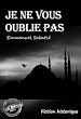 Télécharger le livre :  Je ne vous oublie pas (fiction historique) [d'après une histoire vraie]