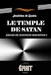 Télécharger le livre :  Le temple de Satan : Essais de Sciences Maudites. Le Serpent de la Genèse. Première septaine (Livre I) [édition intégrale revue et mise à jour]