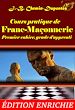 Télécharger le livre :  Cours pratique de franc-maçonnerie : Premier cahier, grade d'apprenti (avec préface, annexes et dossier sur l'œuvre) [édition intégrale revue et mise à jour]