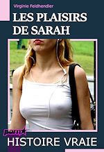 Télécharger le livre :  Les plaisirs de Sarah [Histoire Vraie].