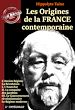 Télécharger le livre :  Les origines de la France contemporaine – L'Intégrale en 11 volumes [Nouv. éd. revue et mise à jour].