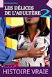 Télécharger le livre :  Les délices de l'adultère 2 [Histoire Vraie]
