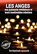 Télécharger le livre :  Les Anges, nos puissants médiateurs et leurs inestimables missions pour le monde [Texte intégral annoté, revu et corrigé]