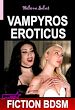Télécharger le livre :  Vampyros Eroticus [Fiction BDSM].
