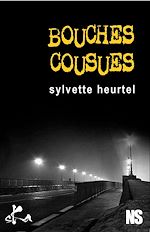 Télécharger le livre :  Bouches cousues